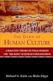 Klein, Richard G.: The Dawn of Human Culture