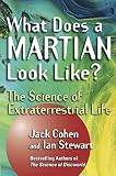 Stewart, Ian: What Does a Martian Look Like?: The Science of Extraterrestrial Life Stewart, Ian: What Does a Martian Look Like?: The Science of Extraterrestrial Life