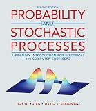 Goodman, David J.: Probability and Stochastic Processes: A Friendly Introduction for Electrical and Computer Engineers Goodman, David J.: Probability and Stochastic Processes: A Friendly Introduction for Electrical and Computer Engineers