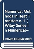 Lewis, R. W.: Numerical Methods in Heat Transfer Lewis, R. W.: Numerical Methods in Heat Transfer