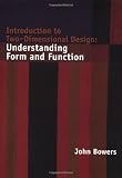 Bowers, John: Introduction to Two-Dimensional Design: Understanding Form and Function