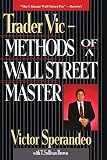Sperandeo, Victor: Trader Vic-Methods of a Wall Street Master Sperandeo, Victor: Trader Vic-Methods of a Wall Street Master