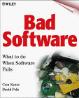 Kaner, Cem: Bad Software: What to Do When Software Fails