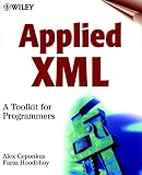 Ceponkus, Alex: Applied Xml: A Toolkit for Programmers