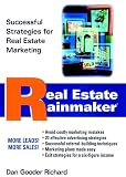 Richard, Dan Gooder: Real Estate Rainmaker: Successful Strategies for Real Estate Marketing Richard, Dan Gooder: Real Estate Rainmaker: Successful Strategies for Real Estate Marketing