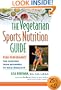 The Vegetarian Sports Nutrition Guide: Peak Performance for Everyone from Beginners to Gold Medalists