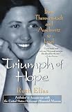 Elias, Ruth: Triumph of Hope: From Theresienstadt and Auschwitz to Israel Elias, Ruth: Triumph of Hope: From Theresienstadt and Auschwitz to Israel