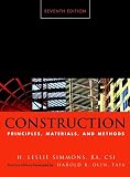 Simmons, H. Leslie: Construction: Principles, Materials, and Methods