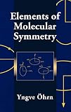 Ohrn, Yngve: Elements of Molecular Symmetry