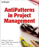 Brown, William J.: Antipatterns in Project Management Brown, William J.: Antipatterns in Project Management