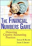 Mulford, Charles W.: The Financial Numbers Game: Detecting Creative Accounting Tactics