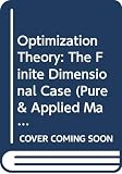 Hestenes, Magnus Rudolph: Optimization Theory: The Finite Dimensional Case