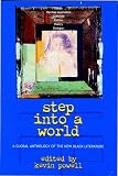 Step into a World: A Global Anthology of the New Black Literature (0471380601) by Powell, Kevin Powell, Kevin: Step into a World: A Global Anthology of the New Black Literature