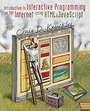 Knuckles, Craig: Introduction to Interactive Programming on the Internet: Using Html & Javascript