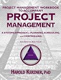 Kerzner, Harold: Project Management: A Systems Approach to Planning, Scheduling, and Controlling, Project Management