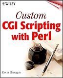 Hanegan, Kevin: Custom Cgi Scripting With Perl