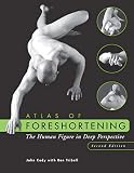 Cody, John: Atlas of Foreshortening: The Human Figure in Deep Perspective Cody, John: Atlas of Foreshortening: The Human Figure in Deep Perspective