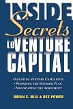 Hill, Brian E.: Inside Secrets to Venture Capital Hill, Brian E.: Inside Secrets to Venture Capital
