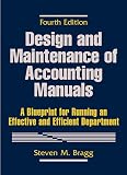 Brown, Harry L.: Design and Maintenance of Accounting Manuals: A Blueprint for Running an Effective and Efficient Department Brown, Harry L.: Design and Maintenance of Accounting Manuals: A Blueprint for Running an Effective and Efficient Department