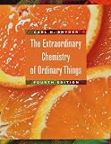 Snyder, Carl H.: Extraordinary Chemistry of Ordinary Things
