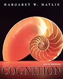 Matlin, Margaret W.: Cognition Matlin, Margaret W.: Cognition