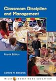 Edwards, Clifford H.: Classroom Discipline and Management Edwards, Clifford H.: Classroom Discipline and Management