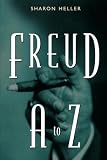 Heller, Sharon: Freud A To Z