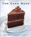 Boyle, Tish: The Cake Book Boyle, Tish: The Cake Book