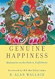 Wallace, Alan: Genuine Happiness: Meditation As The Path To Fulfillment
