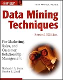 Berry: Data Mining Techniques: For Marketing, Sales, and Customer Relationship Management