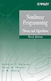 Shetty, C.M.: Nonlinear Programming: Theory And Algorithms Shetty, C.M.: Nonlinear Programming: Theory And Algorithms