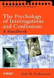 Gudjonsson, Gisli H.: The Psychology of Interrogations and Confessions: A Handbook