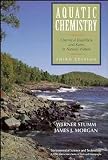 Stumm, Werner: Aquatic Chemistry: Chemical Equilibria and Rates in Natural Waters Stumm, Werner: Aquatic Chemistry: Chemical Equilibria and Rates in Natural Waters