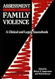 Hersen, Michel: Assessment of Family Violence: A Clinical and Legal Sourcebook Hersen, Michel: Assessment of Family Violence: A Clinical and Legal Sourcebook
