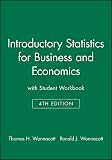 Wonnacott, Thomas: Introductory Statistics for Business and Economics With Student Workbook Wonnacott, Thomas: Introductory Statistics for Business and Economics With Student Workbook