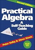 Selby, Peter H.: Practical Algebra: A Self Teaching Guide
