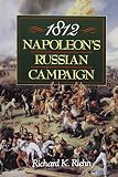 Riehn, Richard K.: 1812: Napoleon's Russian Campaign