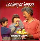 Suzuki, David: Looking at Senses Suzuki, David: Looking at Senses