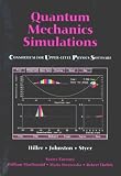 Hiller, John R.: Quantum Mechanics Simulations: The Consortium for Upper-Level Physics Software/Book and Disk
