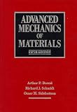 Boresi, Arthur P.: Advanced Mechanics of Materials Boresi, Arthur P.: Advanced Mechanics of Materials