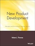 Thomas, Robert J.: New Product Development: Managing and Forecasting for Strategic Success