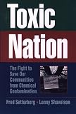 Setterberg, Fred: Toxic Nation: The Fight to Save Our Communities from Chemical Contamination Setterberg, Fred: Toxic Nation: The Fight to Save Our Communities from Chemical Contamination