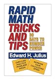Julius, Edward H.: Rapid Math: Tricks and Tips, 30 Days to Number Power Julius, Edward H.: Rapid Math: Tricks and Tips, 30 Days to Number Power