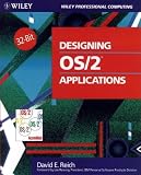 Reich, David E.: Designing Os/2 Applications Reich, David E.: Designing Os/2 Applications