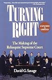Savage, David G.: Turning Right: The Making of the Rehnquist Supreme Court Savage, David G.: Turning Right: The Making of the Rehnquist Supreme Court