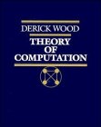 Wood, Derick: Theory of Computation Wood, Derick: Theory of Computation