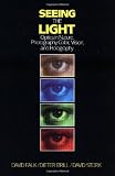 Stork, David G.: Seeing the Light: Optics in Nature, Photography, Color Vision and Holography Stork, David G.: Seeing the Light: Optics in Nature, Photography, Color Vision and Holography