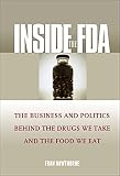 Hawthorne, Fran: Inside The FDA: The Business And Politics Behind The Drugs We Take And The Food We Eat Hawthorne, Fran: Inside The FDA: The Business And Politics Behind The Drugs We Take And The Food We Eat