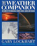 Lockhart, Gary: The Weather Companion: An Album of Meteorological History, Science, Legend, Folklore Lockhart, Gary: The Weather Companion: An Album of Meteorological History, Science, Legend, Folklore