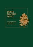 Cubbage, Frederick W.: Forest Resource Policy Cubbage, Frederick W.: Forest Resource Policy